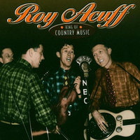Gone Gone Gone But Not Forgotten - Roy Acuff