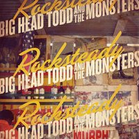 Beast Of Burden - Big Head Todd and the Monsters