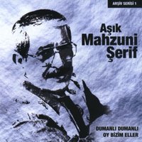 Dumanlı Dumanlı - Aşık Mahzuni Şerif