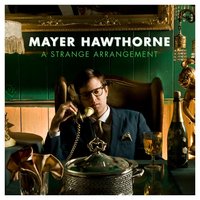 Maybe So, Maybe No - Mayer Hawthorne