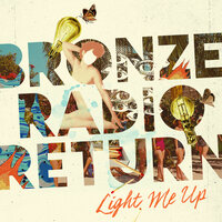 Before I Get There - Bronze Radio Return