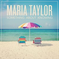 A Lullaby for You - Maria Taylor