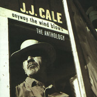 Call Me The Breeze - JJ Cale