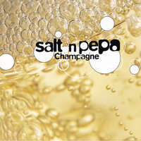 Champagne - Salt-N-Pepa, Johnny Douglas