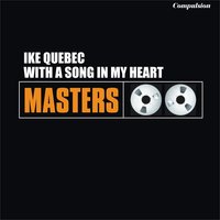 All the Way - Ike Quebec