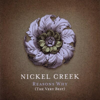 Out Of The Woods - Nickel Creek