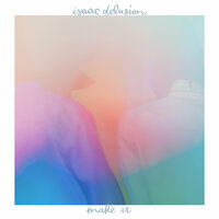 Friends - Isaac Delusion