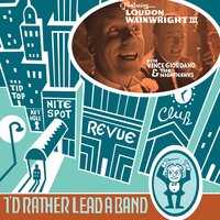 More I Cannot Wish You - Loudon Wainwright III, Vince Giordano, The Nighthawks