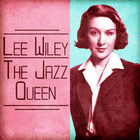 Between the Devil and the Deep Blue Sea - Lee Wiley