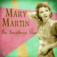 It's a Lovely Day Tomorrow - Mary Martin, Ирвинг Берлин