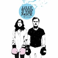 Into Trouble - Lilly Wood & The Prick