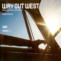 Mindcircus - Way Out West, Phunk Investigation, Tricia Lee Kelshall