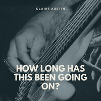 I'll Never Be the Same - Claire Austin, Barney Kessel