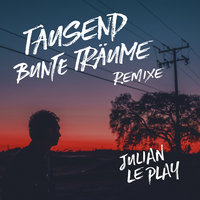 Tausend bunte Träume - Julian le Play, MÖWE