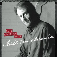 Tal Vez - Luis Eduardo Aute
