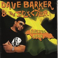Double Barrel - The Selecter, Dave Barker