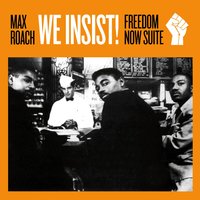 Driva' Man - Max Roach, Abbey Lincoln, Booker Little
