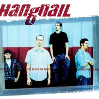 Double Standard - Hangnail