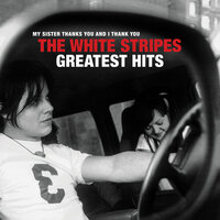 The Hardest Button to Button - The White Stripes