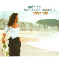 Arrastão - Mônica Vasconcelos & Nóis, Davide Mantovani, Ife Tolentino