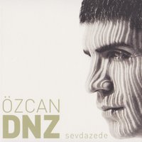 Sevdazede - Özcan Deniz
