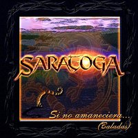 Si Amaneciera - Saratoga