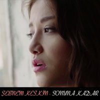 Sonuna Kadar - Şebnem Keskin