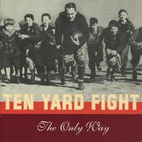 The Proof - Ten Yard Fight