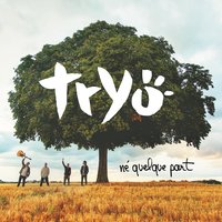 Je t'en remets au vent - Tryo