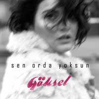 Gittiğinde - Göksel