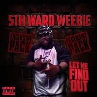 Let Me Find out, Pt. 2 - 5th Ward Weebie