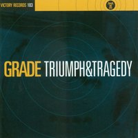 Triumph And Tragedy - Grade