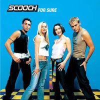 For Sure - Scooch