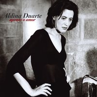 Ai Meu Amor Se Bastasse - Aldina Duarte