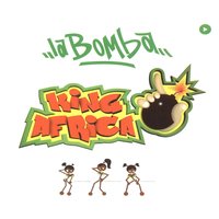 La Bomba - King Africa