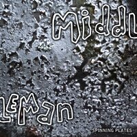 Spinning Plates - Middleman