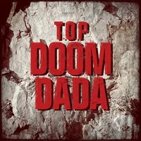 Doom Dada - T.O.P