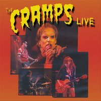 Let's Get Fucked Up - The Cramps