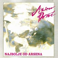 Kako Si - Arsen Dedic