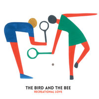 Lovey Dovey - The Bird And The Bee