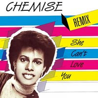 She Can't Love You - Chemise