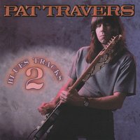 I Guess I'll Go Away - Pat Travers