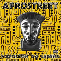 Afrostreet - Napoleon Da Legend