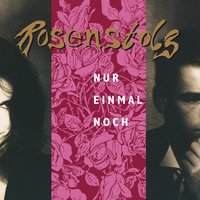 Nur einmal noch - Rosenstolz