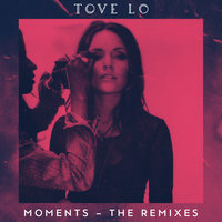 Moments - Tove Lo, Samuraii