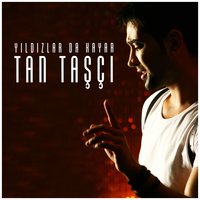 Söyleme - TAN, Tan Taşçı, İzel