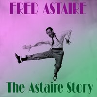 (This Is) a Fine Romance - Fred Astaire