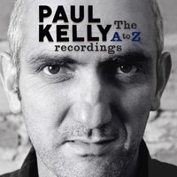 You're 39, You're Beautiful and You're Mine - Paul Kelly