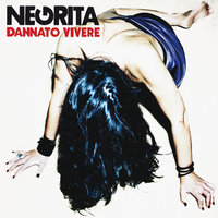 Brucerò Per Te - Negrita