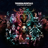 Everyone We Know - Thundamentals, Laneous